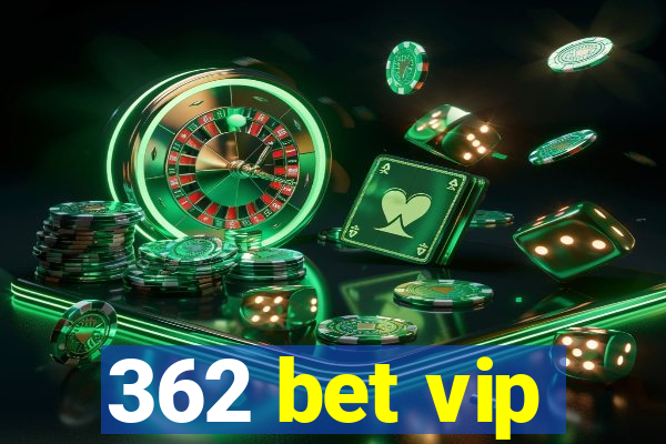 362 bet vip